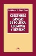 Cuestiones Basicas de Politica, Economia y Derecho