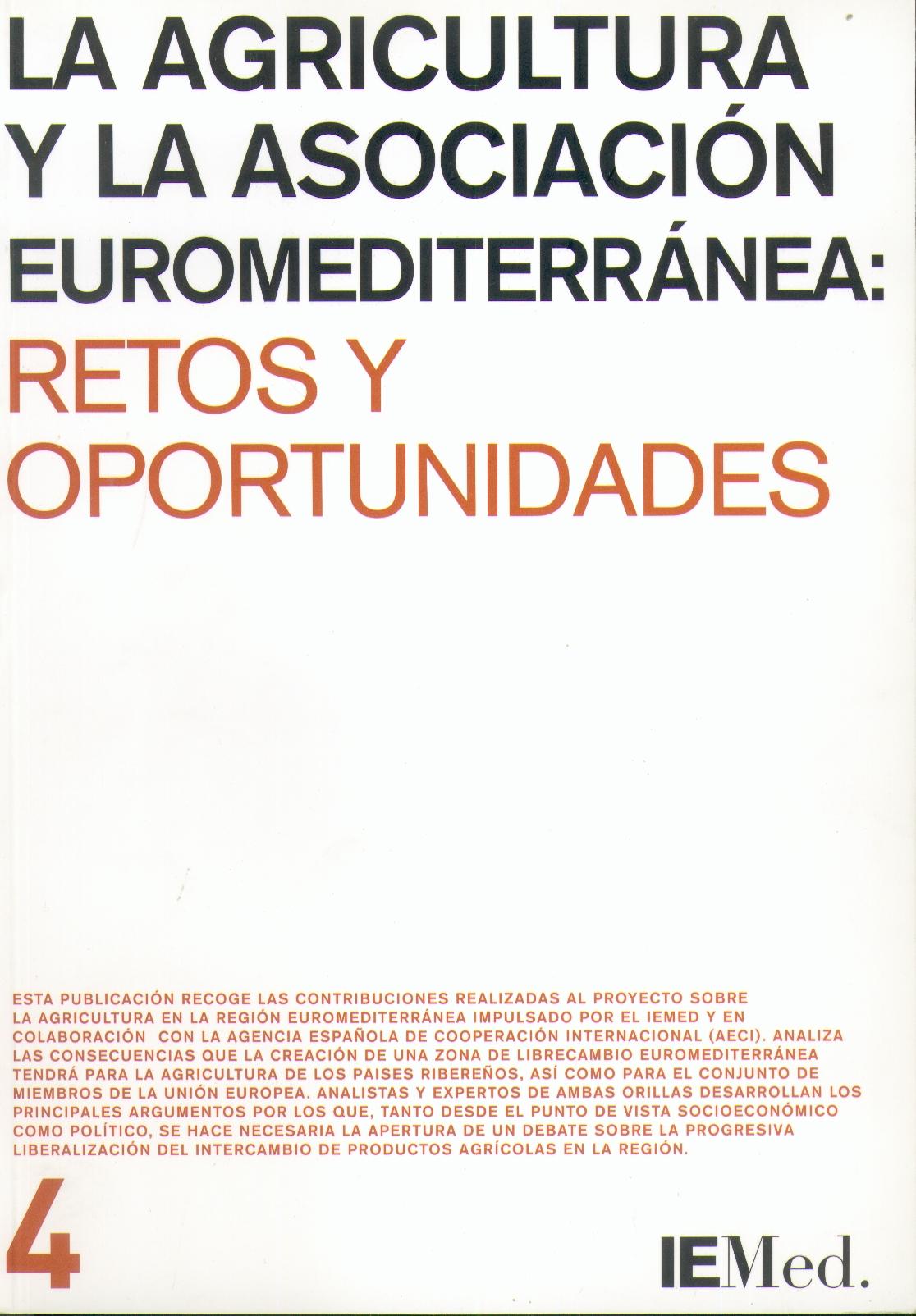 La Agricultura y la Asociacion Euromediterranea "Retos y Oportunidades"