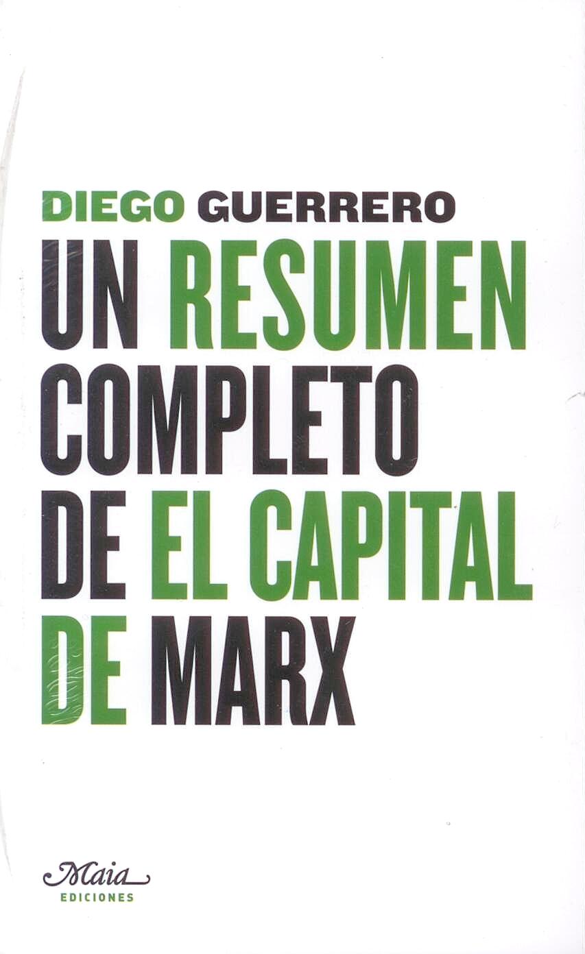 Un Resumen Completo del Capital de Marx