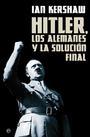 Hilter, los Alemanes y la Solucion Final