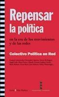 Repensar la Política "En la Era de los Movimientos y de las Redes"