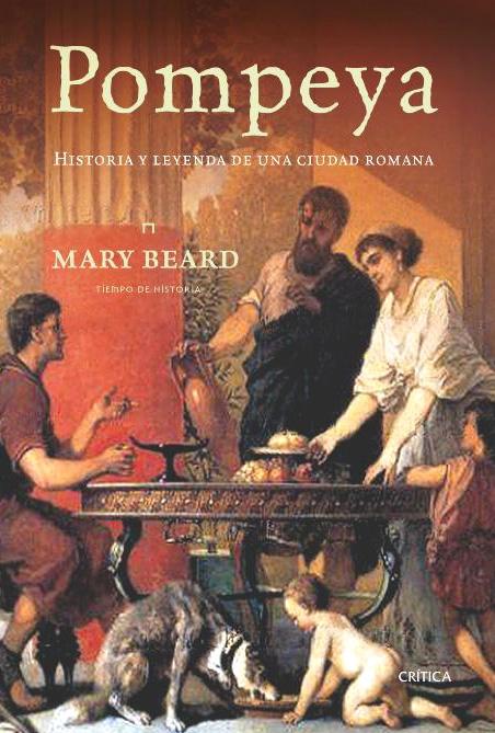 Pompeya "Historia y Leyenda de una Ciudad Romana". Historia y Leyenda de una Ciudad Romana