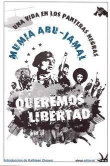 Queremos Libertad "Una Vida en los Panteras Negras"