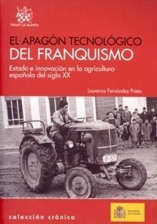 Apagón Tecnológico del Franquismo "Estado e Innovación en la Agricultura Española del Siglo Xx". Estado e Innovación en la Agricultura Española del Siglo Xx