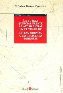 La Tutela Judicial Frente al Acoso Moral en el Trabajo "De las Normas a las Practicas Forenses"