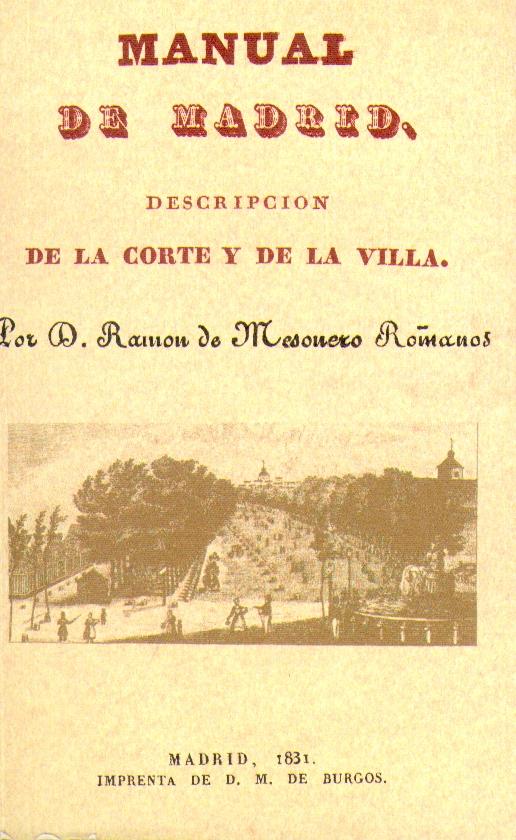 Manual de Madrid. Descripcion de la Corte y de la Villa "Edicion Facsimil"