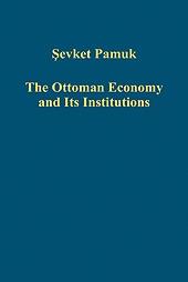 The Ottoman Economy And Its Institutions