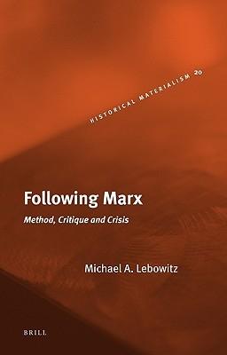 Following Marx: Method, Critique And Crisis