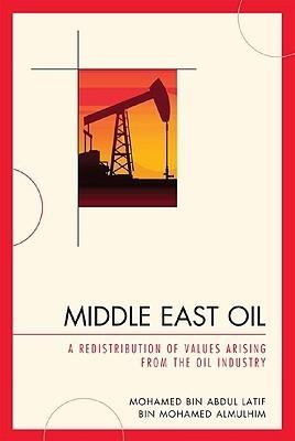 Middle East Oil "Redistribution Of Values Arising From The Oil Industry". Redistribution Of Values Arising From The Oil Industry