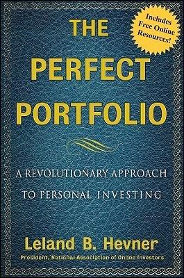 The Perfect Portfolio "A Revolutionary Approach To Personal Investing"