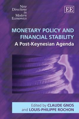 Monetary Policy And Financial Stability "A Post-Keynesian Agenda"