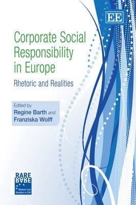 Corporate Social Responsability In Europe "Rhetoric And Realities"