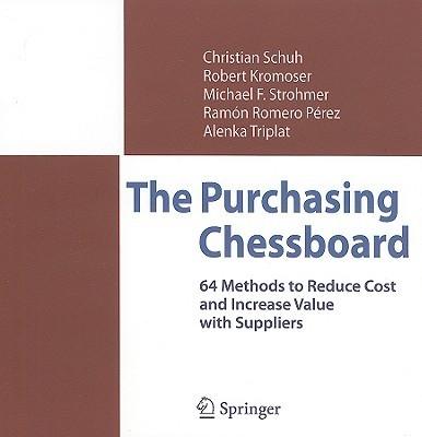 The Purchasing Chessboard "64 Methods To Reduce Cost And Increase Value With Suppliers"