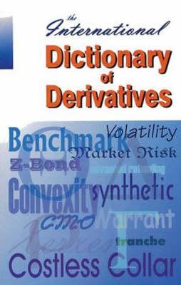 International Dictionary Of Derivatives