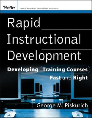 Rapid Training Development "Developing Training Courses Fast And Right"