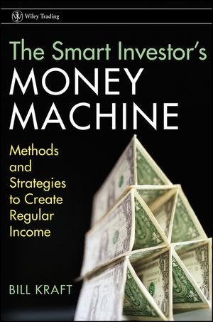 The Smart Investor'S Money Machine "Methods And Strategies To Create Regular Income"