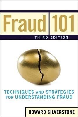 Fraud 101 "Techniques And Strategies For Understanding Fraud". Techniques And Strategies For Understanding Fraud