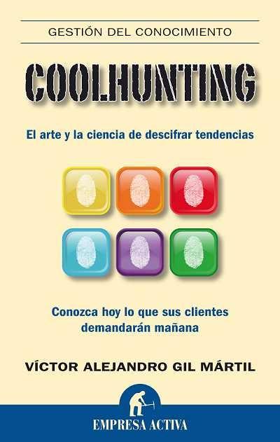 Coolhunting "El Arte y la Ciencia de Descifrar Tendencias"