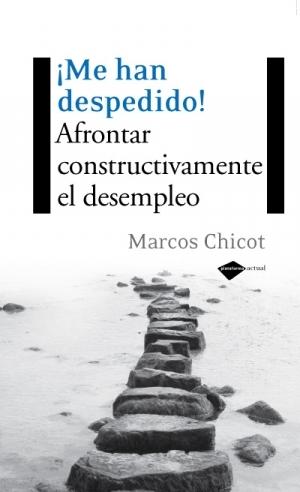 Me Han Despedido "Afrontar Constructivamente el Desempleo"