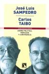 Conversaciones sobre Politica, Mercado y Convivencia "Edicion Ampliada con una Nueva Conversacion sobre la Crisis". Edicion Ampliada con una Nueva Conversacion sobre la Crisis