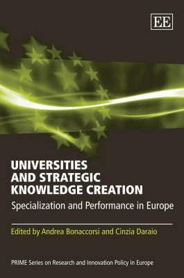 Universities And Strategic Knowledge Creation "Specialization And Performance In Europe"