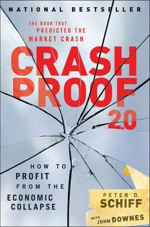 Crash Proof 2.0: How To Profit From The Economic Collapse