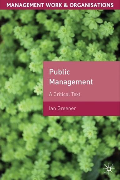 Public Management "A Critical Text"