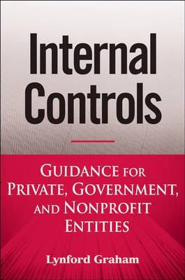 Internal Controls. Guidance For Private, Government, And Nonprofit Entities