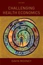 Challenging Health Economics