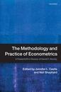 The Methodology And Practice Of Econometrics "Festschrift In Honour Of David F. Hendry"