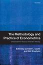 The Methodology And Practice Of Econometrics "Festschrift In Honour Of David F. Hendry"