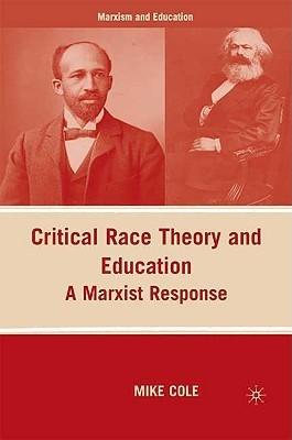 Critical Race Theory And Education. a Marxist Response