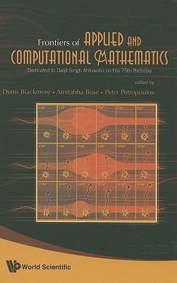 Frontiers Of Applied And Computational Mathematics "Dedicated To Daljit Singh Ahluwalia On His 75th Birthday,"