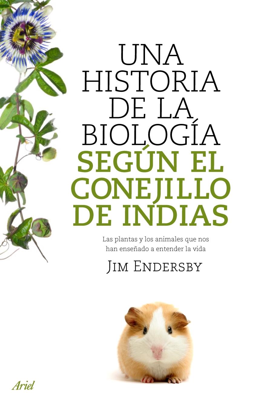 Una Historia de la Biologia Segun el Conejillo de Indias