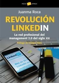Revolución Linkedin "La Red Profesional del Management 2.0 del Siglo Xxi"