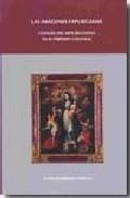 Las Imagenes Expurgadas "Censura del Arte Religioso en el Periodo Colonial"