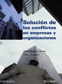 Solución de los Conflictos en Empresas y Organizaciones