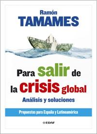 Para Salir de la Crisis Global. Analisis y Soluciones