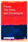 Power, The State, And Sovereignty: Essays On International Relations