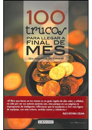 100 Trucos para Llegar a Final de Mes (En Tiempos de Crisis).