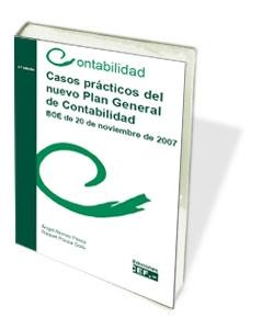 Casos Practicos del Nuevo Plan General de Contabilidad "Boe de 20 de Noviembre de 2007"