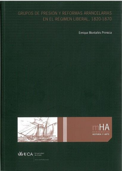 Grupos de Presión y Reformas Arancelarias en el Régimen Liberal 1820-1869