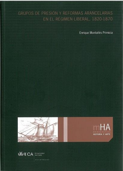 Grupos de Presión y Reformas Arancelarias en el Régimen Liberal 1820-1869