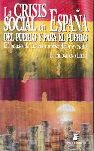 La Crisis Social en España del Pueblo y para el Pueblo "El Ocaso de la Economia de Mercado"