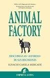 Animal Factory "¿Donde Estan las Alforjas de tus Decisiones?"