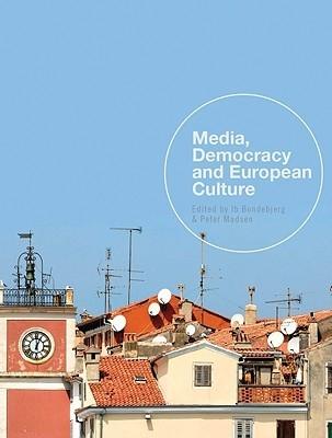 Media, Democracy And European Culture