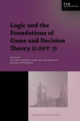 Logic And The Foundations Of Game And Decision Theory (Loft 7)