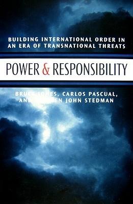 Power And Responsibility "Building International Order In An Era Of Transnational Threat". Building International Order In An Era Of Transnational Threat