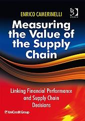 Measuring The Value Of The Supply Chain "Linking Financial Performance And Supply Chain Decisions"