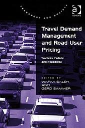 Travel Demand Management And Road User Pricing "Success, Failure And Feasibility"